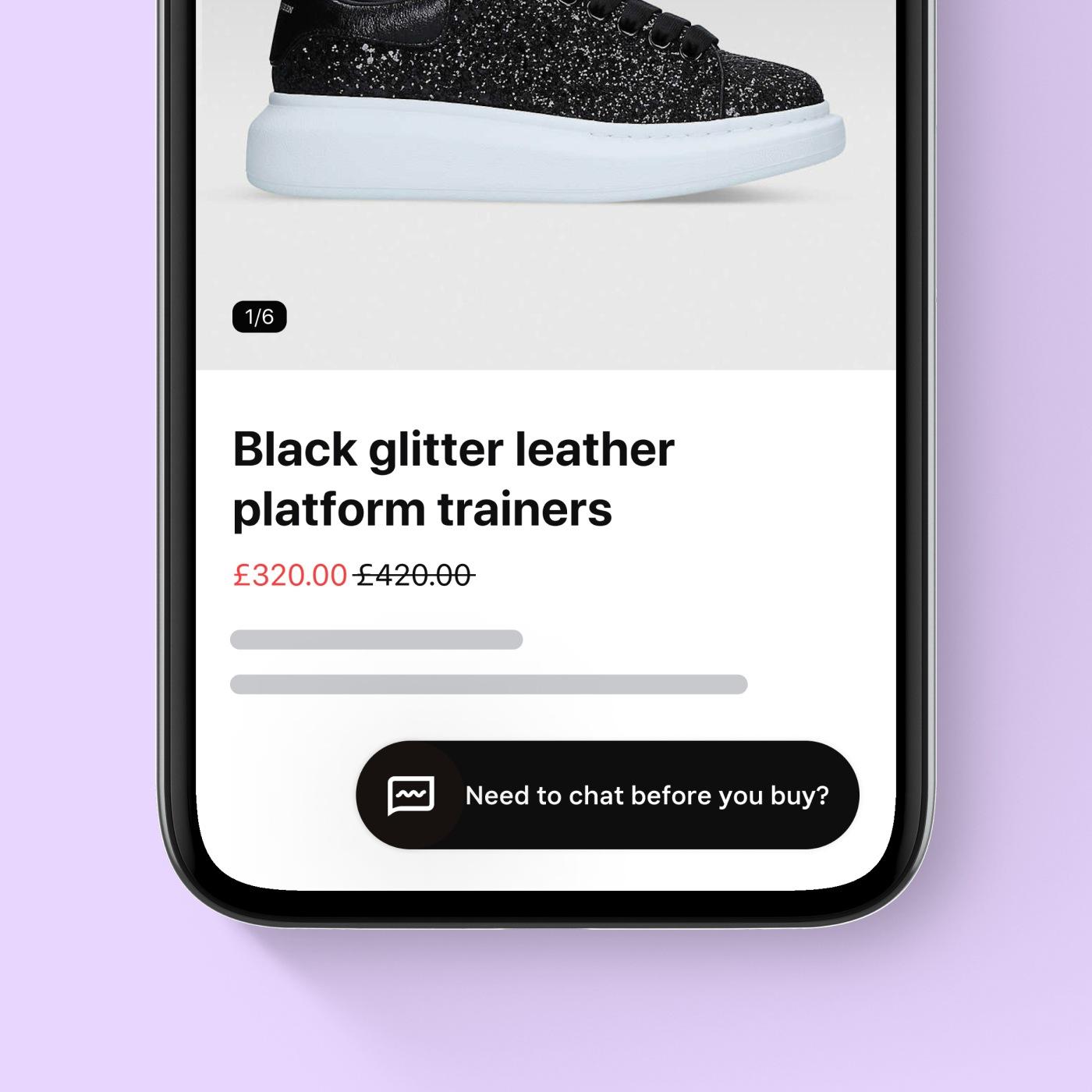 Define where across the shopper journey on your site Virtual Shopping is displayed. Shoppers interact with the prompt to connect directly with your product experts.