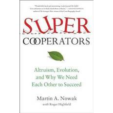 Supercooperators: Altruism, Evolution, and Why We Need Each Other to Succeed (Paperback, 2012)