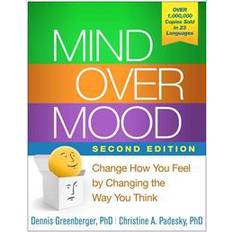 Medicine & Nursing Books Mind Over Mood: Change How You Feel by Changing the Way You Think (Paperback, 2015)