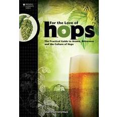 FOR THE LOVE OF HOPS (Brewing Elements) (Heftet, 2012)