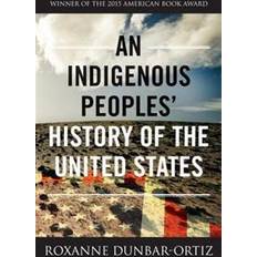 History & Archeology Books An Indigenous Peoples' History of the United States (Paperback, 2015)