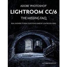 Adobe Photoshop Lightroom CC/6 - The Missing FAQ - Real Answers to Real Questions Asked by Lightroom Users (Geheftet, 2015)
