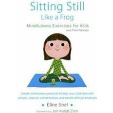 Sitting Still Like a Frog: Mindfulness Exercises for Kids (and Their Parents) (Heftet, 2013)