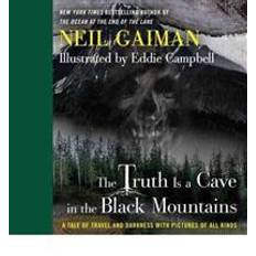 The Truth Is a Cave in the Black Mountains: A Tale of Travel and Darkness with Pictures of All Kinds (Hardcover, 2014)