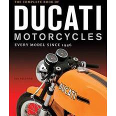 The Complete Book of Ducati Motorcycles: Every Model Since 1946 (Innbundet, 2016)