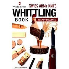 Swiss army knife Victorinox Swiss Army Knife Book of Whittling: 43 Easy Projects (Heftet, 2015)