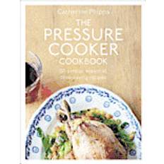 Pressure cooker The Pressure Cooker Cookbook (Innbundet, 2012)
