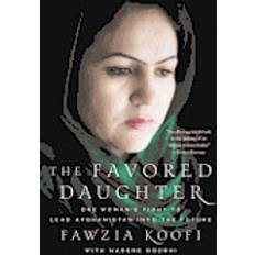 Biography E-Books The Favored Daughter: One Woman's Fight to Lead Afghanistan into the Future (E-Book, 2013)