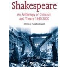 Shakespeare: An Anthology of Criticism and Theory 1945-2000 (Paperback, 2004)