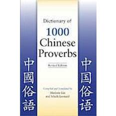 Oppslagsverk Bøker Dictionary of 1000 Chinese Proverbs, Revised Edition (Heftet, 2013)