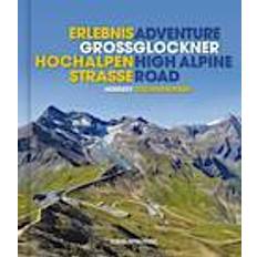 Adventure Grossglockner High Alpine Road/ Erlebnis Grossglockner-Hochalpenstrasse (Gebunden, 2012)