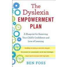 dyslexia empowerment plan a blueprint for renewing your childs confidence a (Geheftet, 2016)