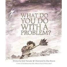 What Do You Do with a Problem? (Hardcover, 2016)