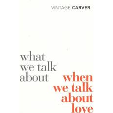 Bøker What We Talk About When We Talk About Love (Vintage Classics) (Heftet, 2009)