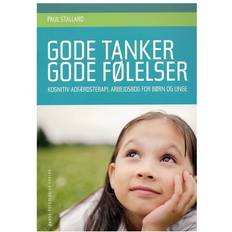 Bøker Gode tanker - gode følelser: kognitiv adfærdsterapi, arbejdsbog for børn og unge (Heftet, 2006)
