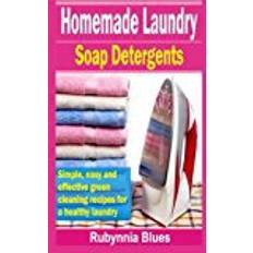 Books Homemade Laundry Soap Detergents: Simple, Easy and Effective Green Cleaning Recipes for a Healthy Laundry