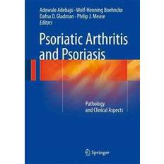 Psoriatic Arthritis and Psoriasis (Gebunden)