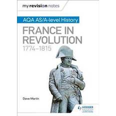 Books My Revision Notes: AQA AS/A-level History: France in Revolution, 1774 1815 (E-Book)
