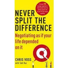 Økonomi & Ledelse Bøker Never Split the Difference: Negotiating as if Your Life Depended on It (Heftet, 2017)
