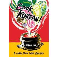 Cook Korean!: A Comic Book with Recipes (Paperback, 2016)