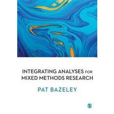 Integrating Analyses in Mixed Methods Research (Heftet, 2017)