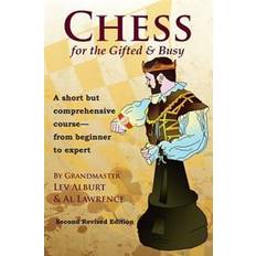chess for the gifted and busy a short but comprehensive course from beginne (Heftet, 2015)