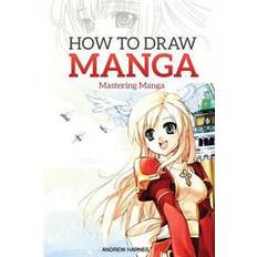 How to Draw Manga: Mastering Manga Drawings (Paperback, 2015)