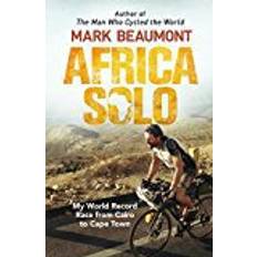 Africa Solo: My World Record Race from Cairo to Cape Town (Heftet, 2017)