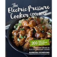 Books The Electric Pressure Cooker Cookbook: 200 Fast and Foolproof Recipes for Every Brand of Electric Pressure Cooker (Paperback, 2017)