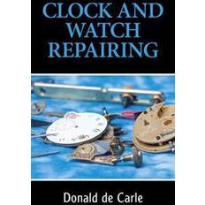 Clock and Watch Repairing (Heftet, 2010)