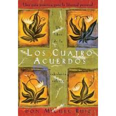 Los Cuatro Acuerdos: Una Guia Practica Para La Libertad Personal, the Four Agreements, Spanish-Language Edition (Paperback, 1999)