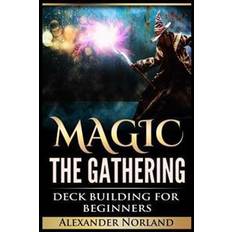 Magic the gathering deck Magic the Gathering: Deck Building for Beginners (Mtg, Deck Building, Strategy)