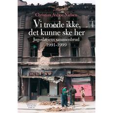 Danish E-Books Vi troede ikke, det kunne ske her: Jugoslaviens sammenbrud 1991-1999 (E-Book, 2018)