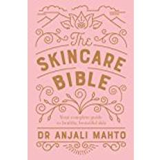 The Skincare Bible: Your No-Nonsense Guide to Great Skin (Paperback, 2018)