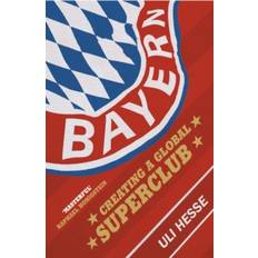 Bayern Bayern: Creating a Global Superclub