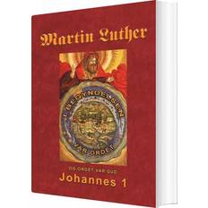 Danish E-Books Martin Luther - Johannes 1: Martin Luthers prædikener over Johannesevangeliet 1 (E-Book, 2018)