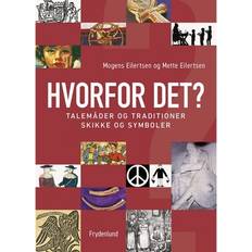 Dansk - Samfunn & Politikk Bøker Hvorfor det: Traditioner og talemåder, skikke og symboler (Heftet, 2018)