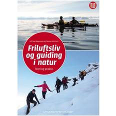 Oppslagsverk Bøker Friluftsliv og guiding i natur: teori og praksis (Heftet, 2018)