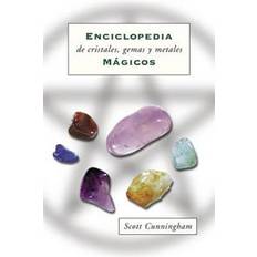 Enciclopedia de Cristales, Gemas y Metales Mágicos = Cunningham's Encyclopedia of Crystal, Gem and Metal Magic (Paperback, 1999)