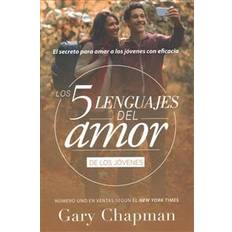 Cinco Lenguajes del Amor Jovenes REV, the 5 Love Languages Teens REV: El Secreto Para Amar a Los Jovenes Con Eficacia (Paperback, 2017)