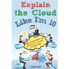 Explain the Cloud Like I'm 10 (Paperback, 2017)