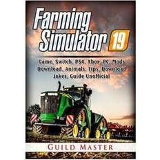 Books Farming Simulator 19 Game, Switch, PS4, Xbox, PC, Mods, Download, Animals, Tips, Download, Jokes, Guide Unofficial (Paperback, 2019)