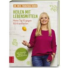 Deutsch - Philosophie & Religion Bücher Heilen mit Lebensmitteln: Meine Top 10 gegen 100 Krankheiten (Gebunden)