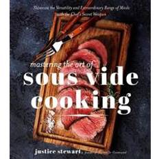 Mastering the Art of Sous Vide Cooking (Heftet, 2018)