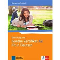 Mit Erfolg zum Goethe-Zertifikat A2: Fit in Deutsch. Übungs- und Testbuch (Geheftet)
