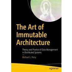 The Art of Immutable Architecture (Paperback, 2020)