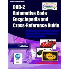 Books OBD-2 Automotive Code Encyclopedia and Cross-Reference Guide: Includes Volume/Voltage/Current/Pressure Reference and OBD-2 Codes (Paperback, 2012)