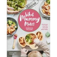 Books What Mummy Makes: Cook just once for you and your baby (Hardcover, 2020)