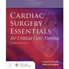 Cardiac Surgery Essentials For Critical Care Nursing (Hardcover, 2019)