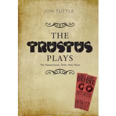Books The Trustus Plays: The Hammerstone, Drift, and Holy Ghost